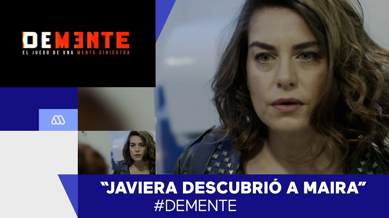 Demente / Flavia y Javiera / Cap&iacute;tulo 5