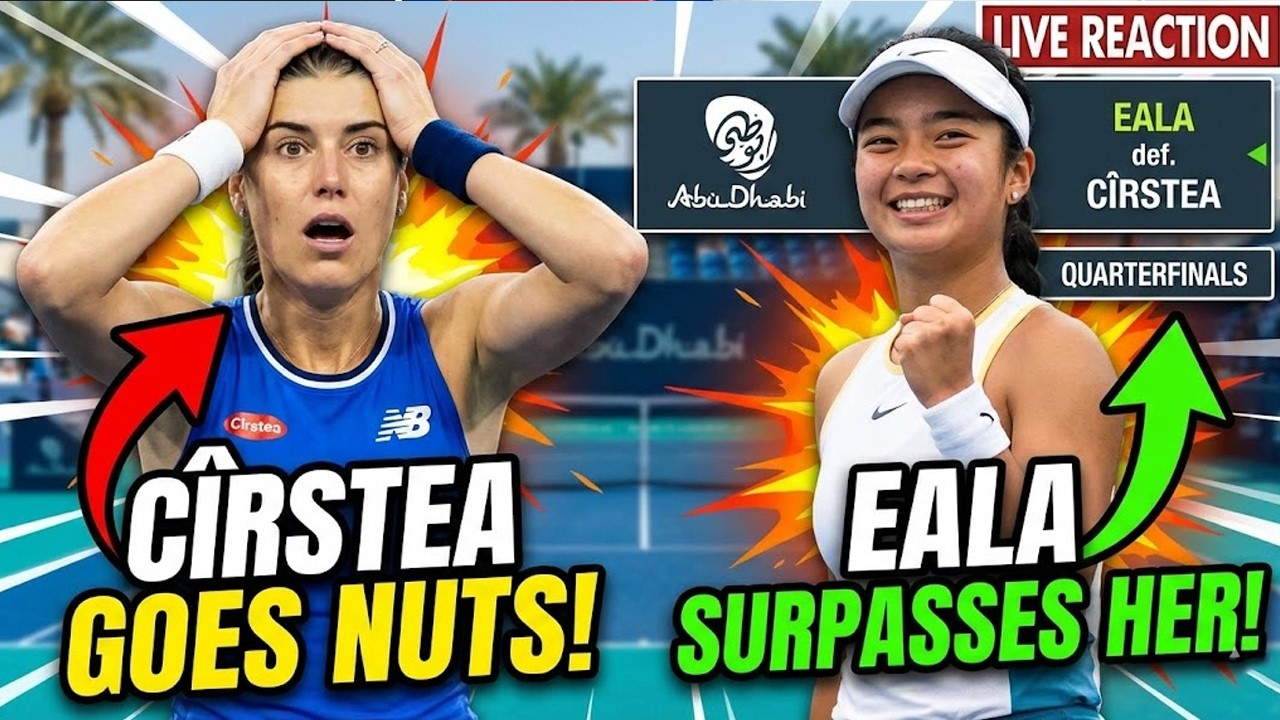 Sorana Cîrstea GOES NUTS As Alex Eala OFFICIALLY SURPASSES HER IN Dhabi the Quarterfinals !