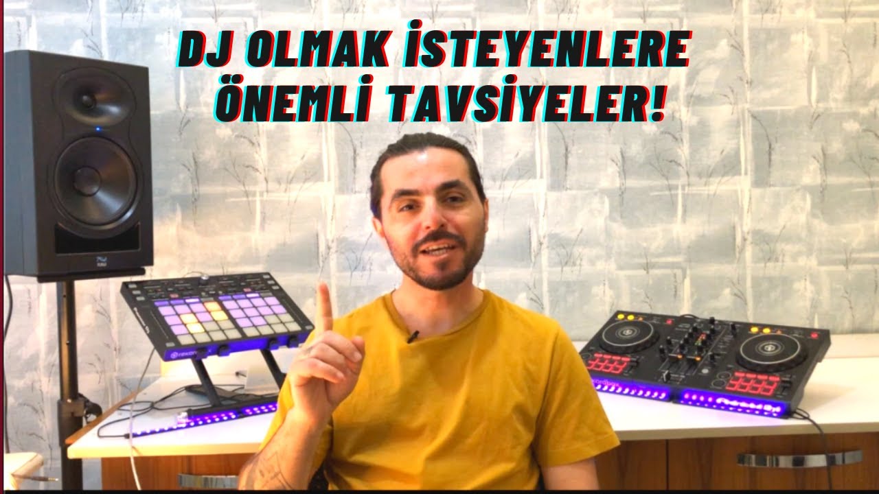 DJ liğe başlamak isteyenlere önemli tavsiyeler !