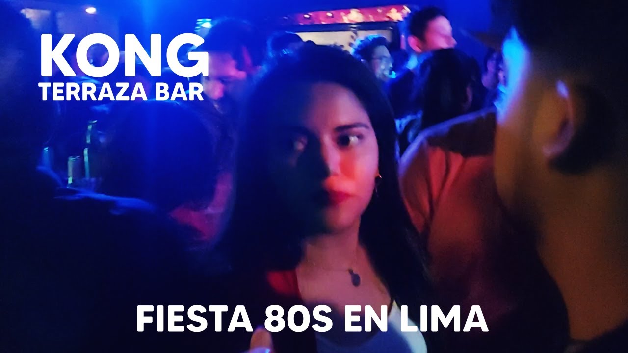 Lima y sus fiestas 80s, Kong Terraza Bar