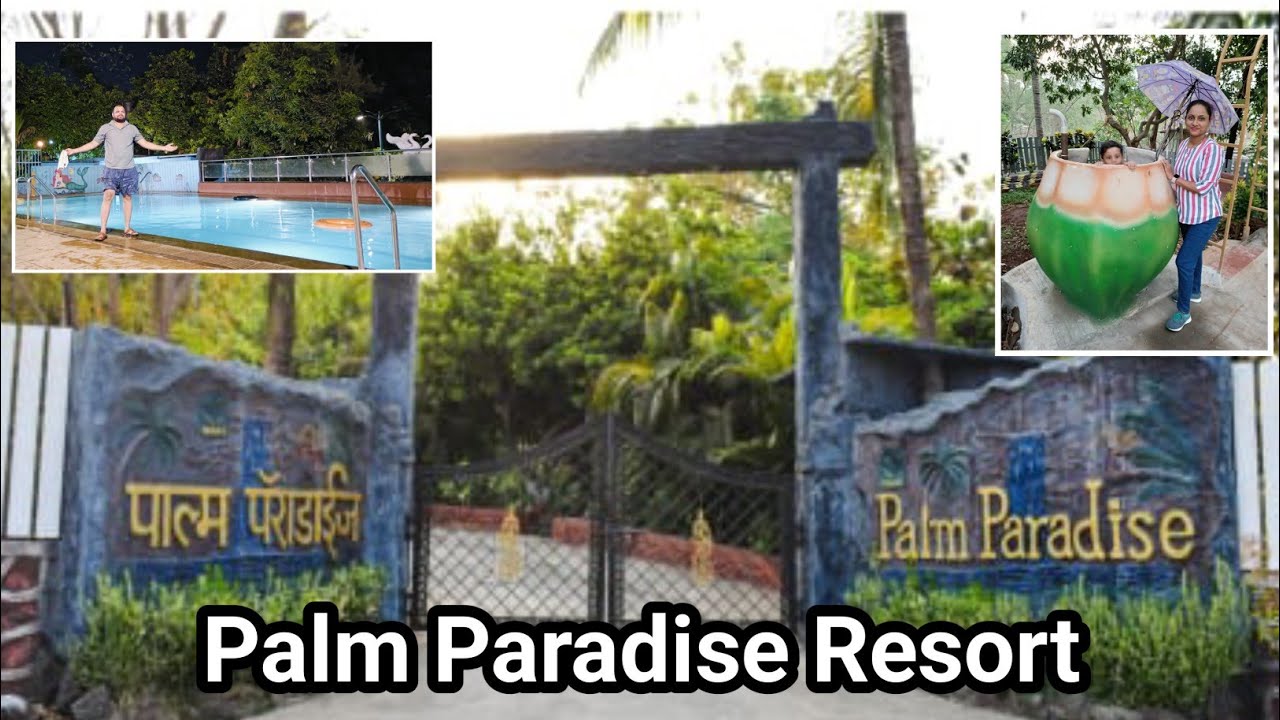 Palm Paradise Resort Badlapur | Best Resort in Badlapur | बदलापूर रिसॉर्ट