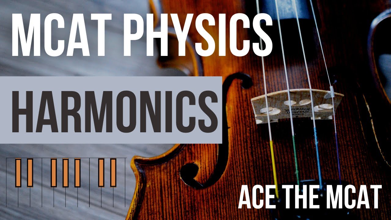MCAT Physics: Harmonics & Resonance