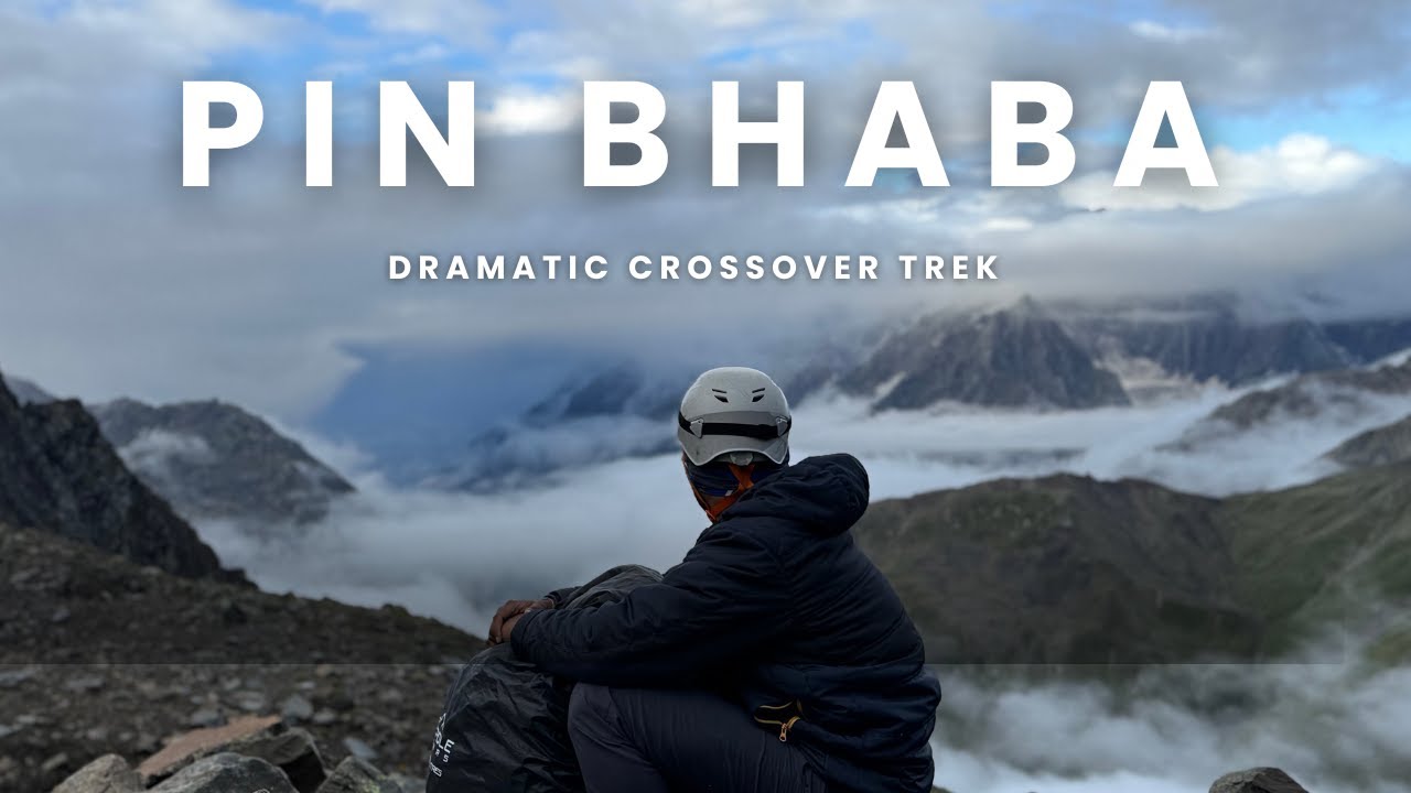 PIN BHABA PASS TREK | The Beauty and the Beast |  Survival Of The Fittest | Himachal #indiahikes