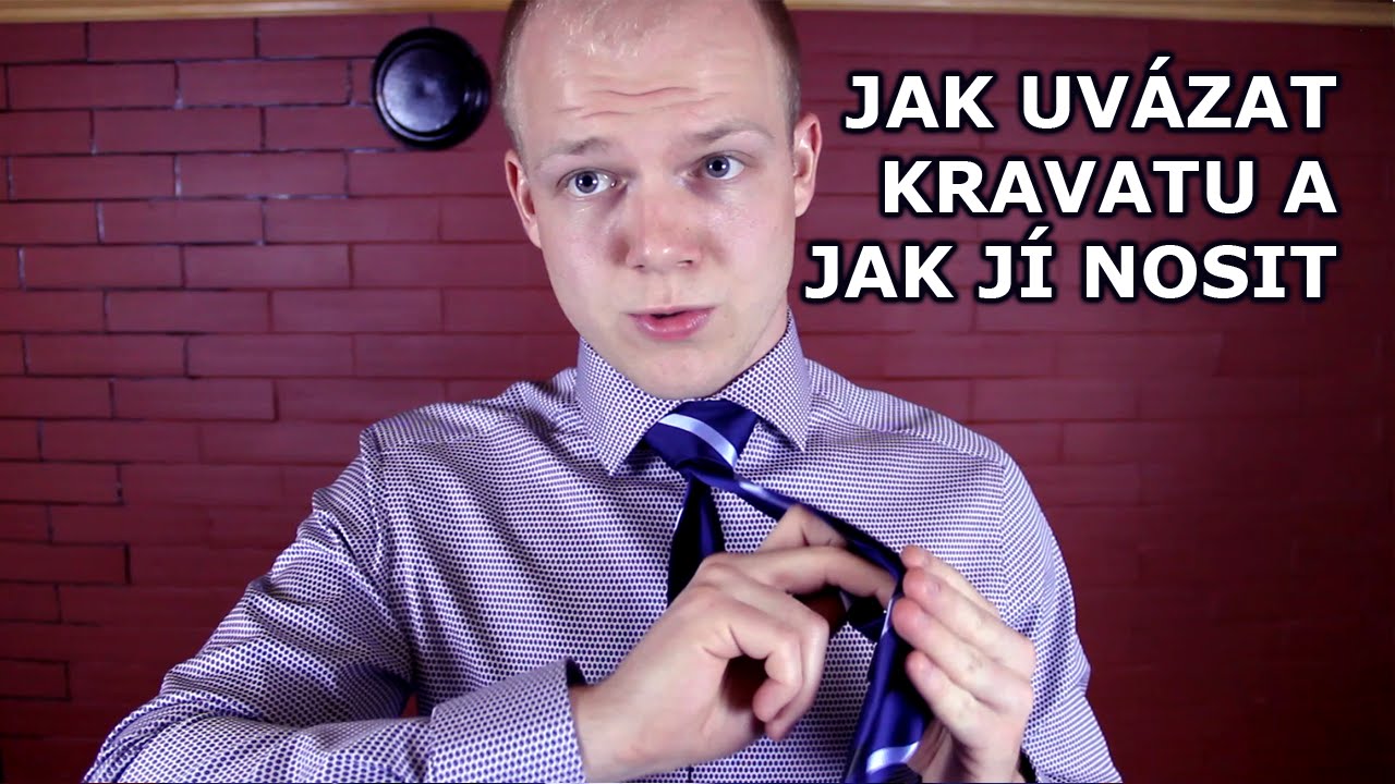 Jak uvázat kravatu a jak vybrat a nosit kravatu