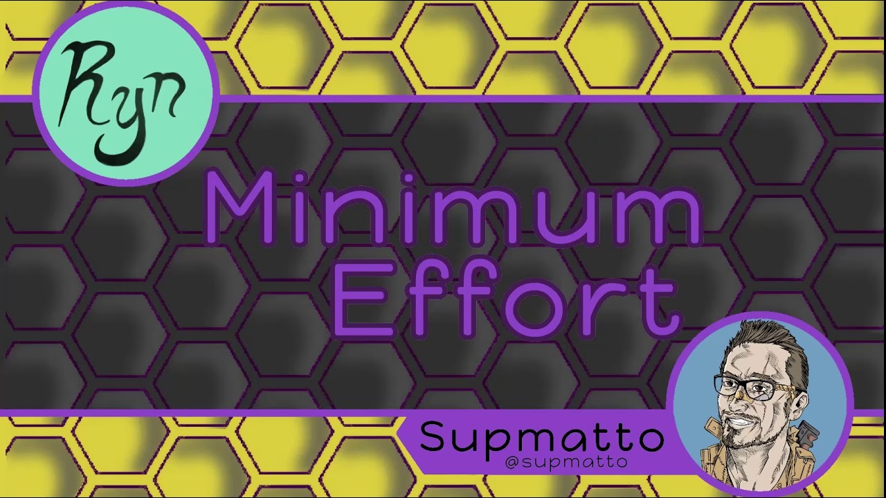 The Minimum Effort Podcast Ep 4 with SupMatto
