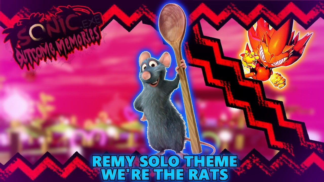 Remy Solo Theme - We're the Rats | Outcome Memories V0.2