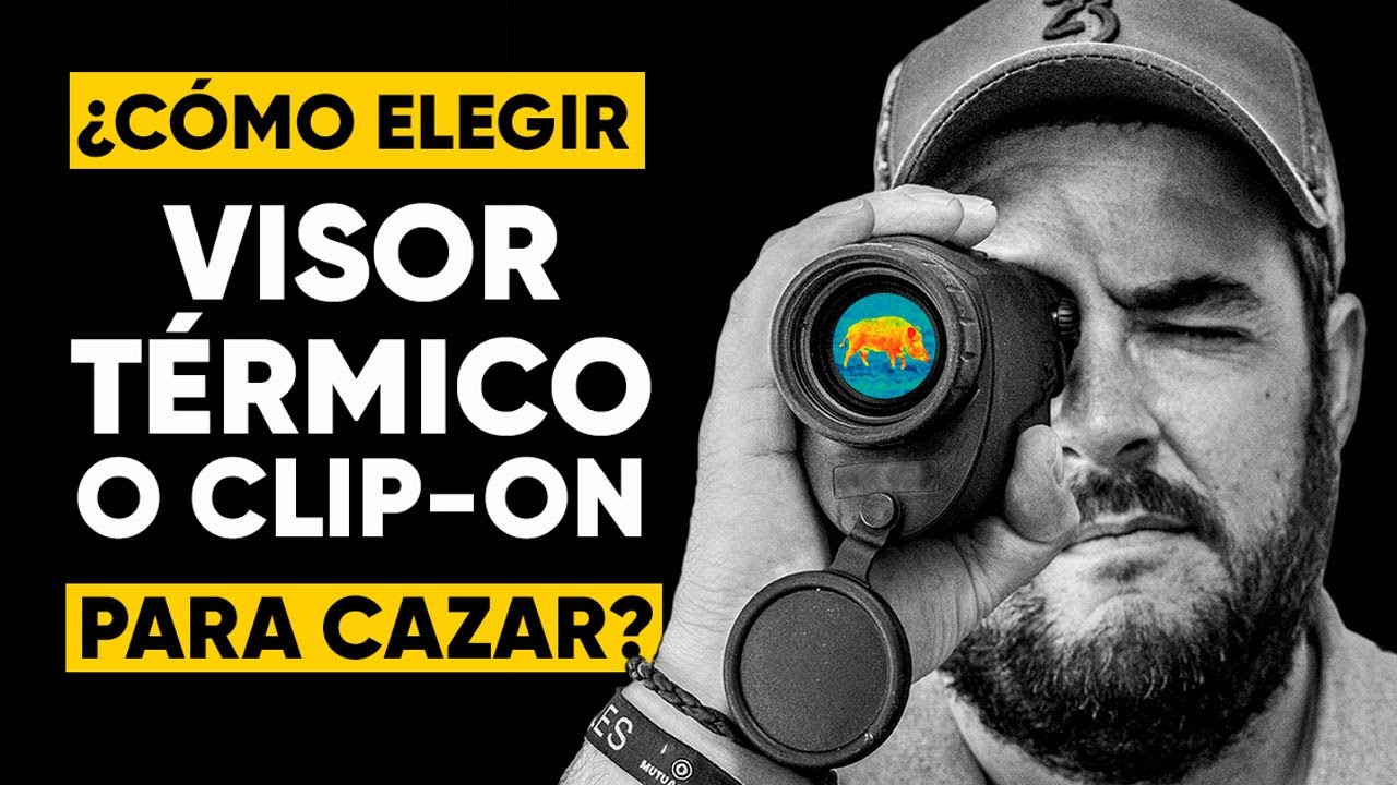 &iquest;C&Oacute;MO ELEGIR UN VISOR T&Eacute;RMICO O CLIP-ON PARA CAZAR?