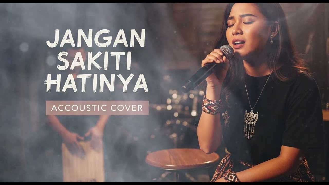 JANGAN SAKITI HATINYA || ACCOUSTIC COVER