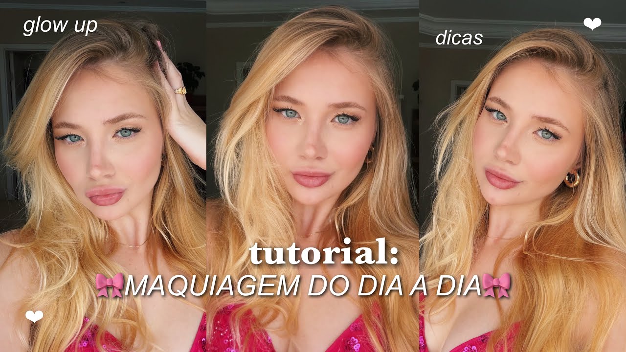 MINHA MAQUIAGEM DO DIA A DIA: tutorial, glow up e dicas de beleza🌟