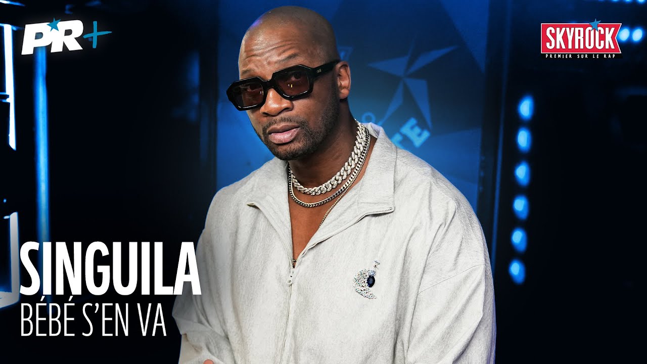 Singuila - Bébé s’en va #PR+