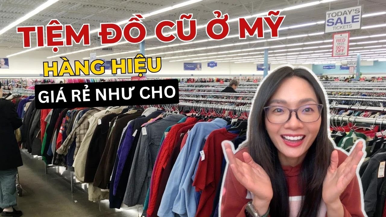 Đồ Cũ Hàng Hiệu Giá Rẻ Bất Ngờ ở Mỹ - Cửa Hàng GOODWILL