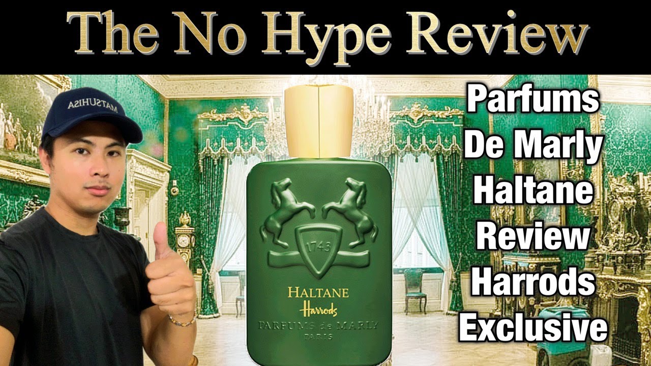 NEW PARFUMS DE MARLY HALTANE REVIEW HARRODS EXCLUSIVE - THE HONEST NO HYPE FRAGRANCE REVIEW