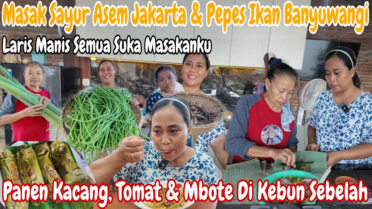 AKHIRNYA MASAK SAYUR ASEM,DADAR JAGUNG & PEPES IKAN‼️PANEN KACANG PANJANG MBOTE HASILNYA SAK UMBRUK 