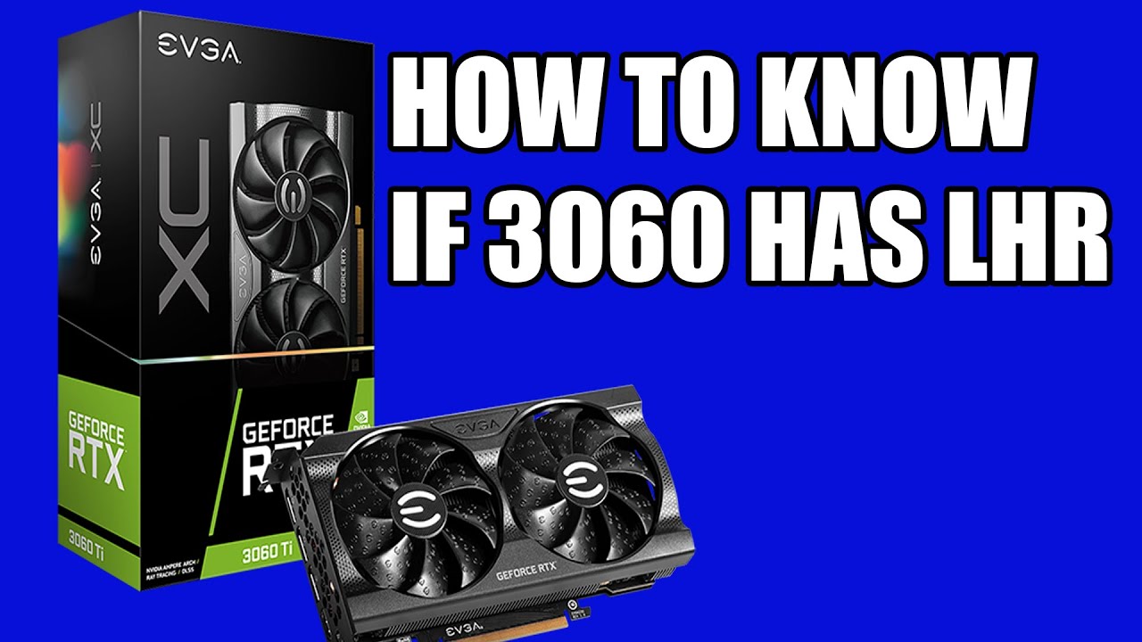 How to Know If The RTX 3060 Has LHR! How To Know if 3060 Has Lite Hash Rate