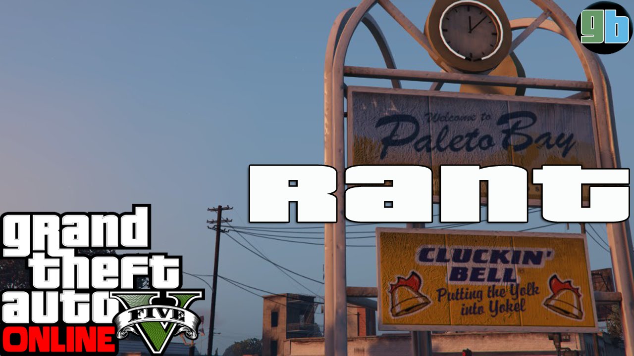 GTA Online: Paleto Bay Rant