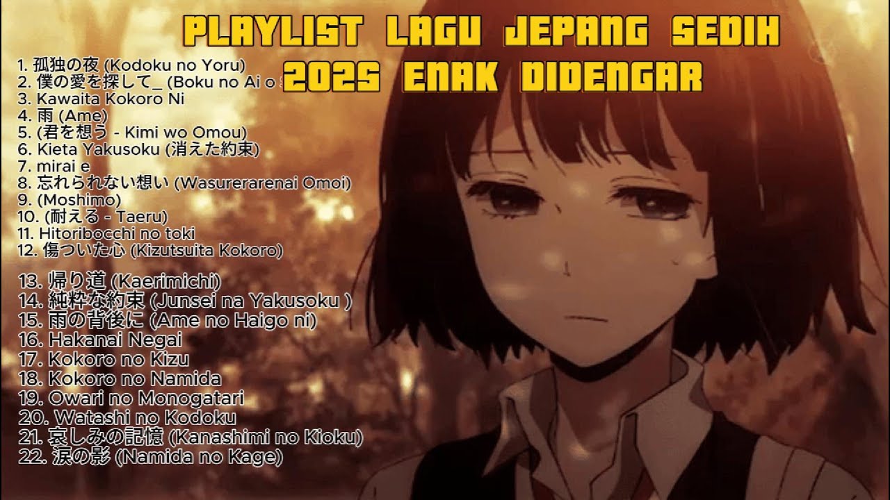 💔🎶 playlist  1 Jam Musik Anime Jepang Sedih - Lagu Paling Menyentuh Hati untuk Menemani Kesedihan 🎧🌙
