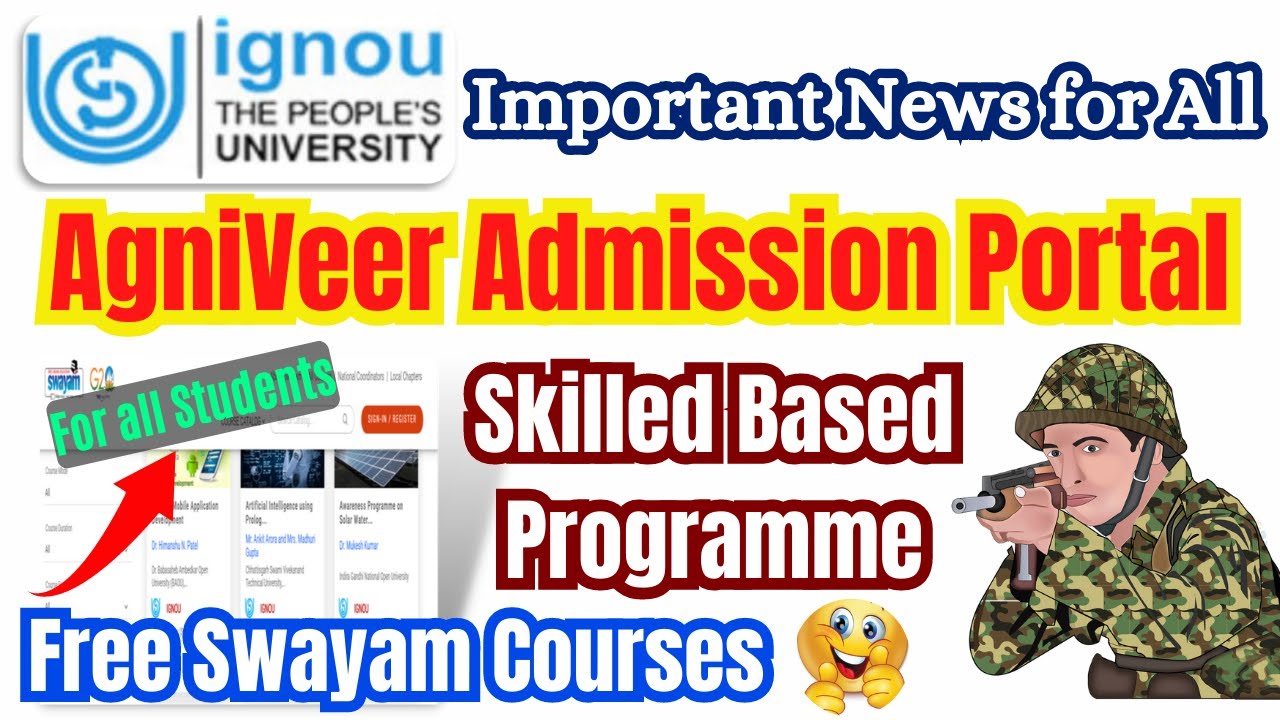 IGNOU New Admission Portal For Agniveer Skilled Based Program || IGNOU Free Swayam Courses For All