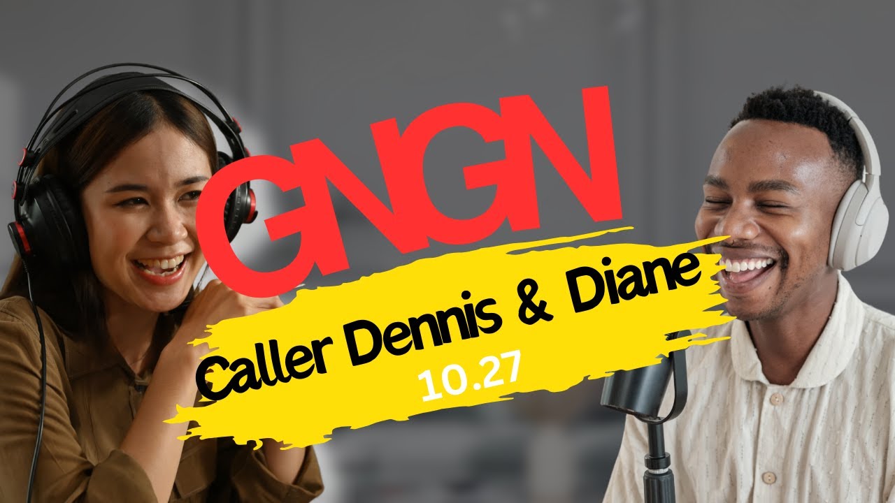 "Late Night Vibes: Gabi na, Gising na! Caller Dennis & Diane October 27