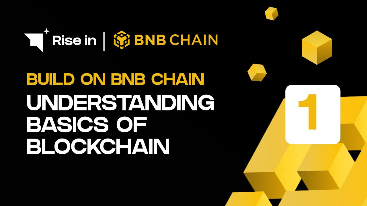 Build on BNB Chain | Understanding Basics of Blockchain