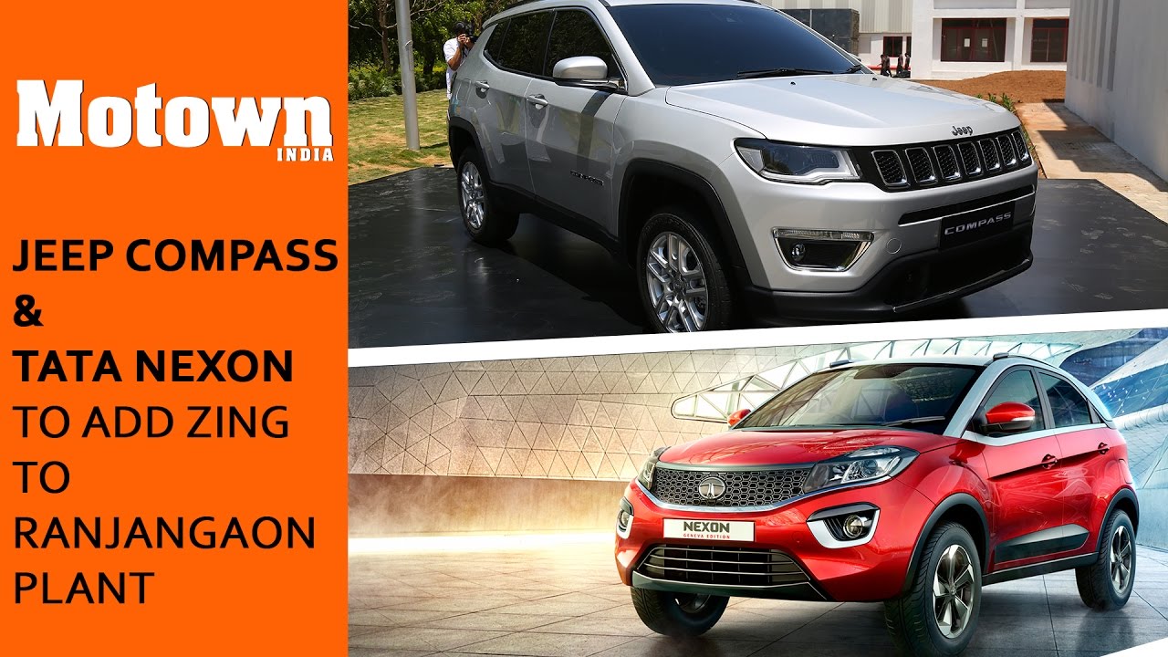 Jeep Compass & Tata Nexon to be made at Ranjangaon | Special Feature | Motown India