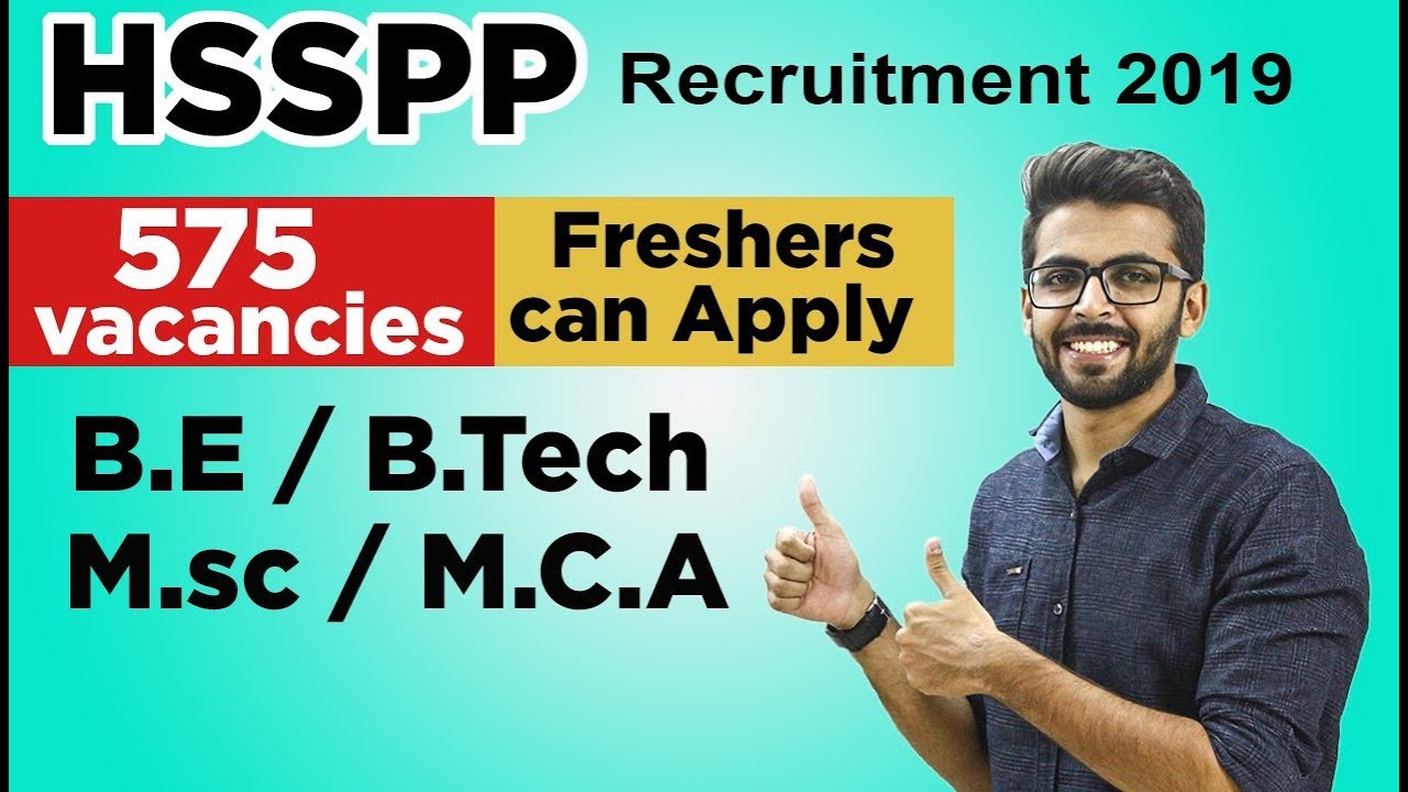 HSSPP Recruitment 2019 | 575 Vacancy | BE/Btech/Msc/MCA/MBA | Salary 20,000 | Freshers can Apply