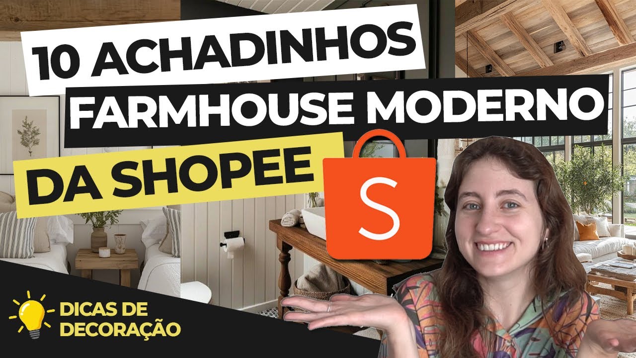 10 achadinhos SHOPEE no estilo FARMHOUSE MODERNO! Bônus especial!