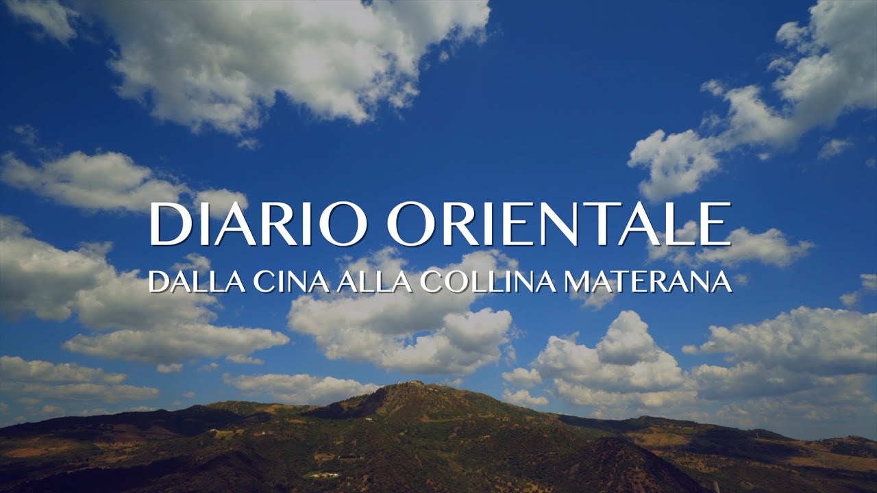 DIARIO ORIENTALE: dalla Cina alla collina materana