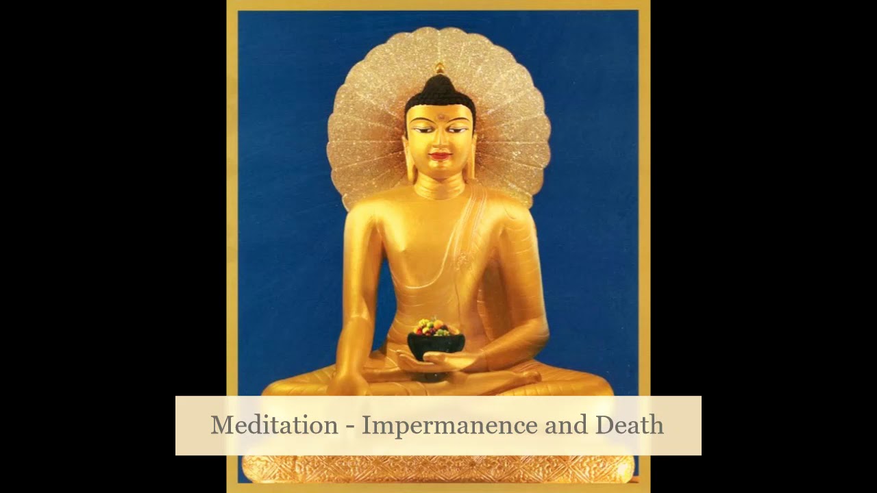 Meditation on Impermanence and Death