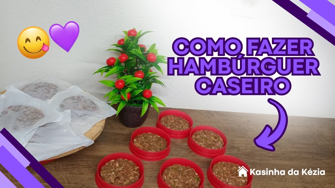 COMO FAZER HAMBÚRGUER CASEIRO - Kasinha da Kézia