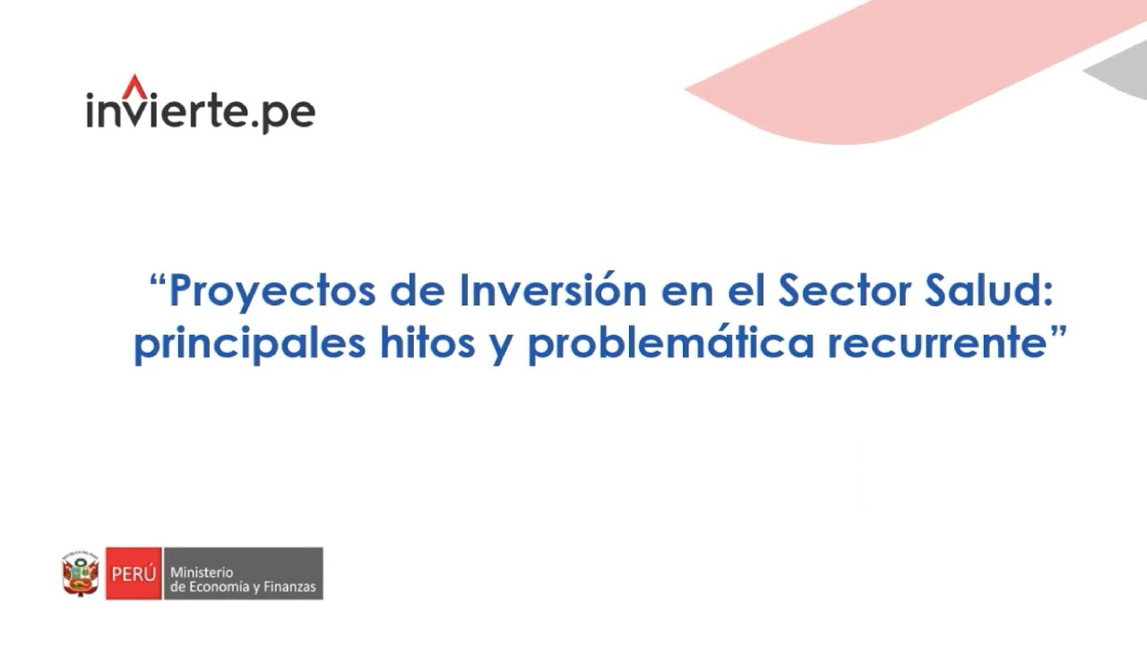 DGPMI: Proyectos de Inversión en el Sector Salud: principales hitos y problemática recurrente