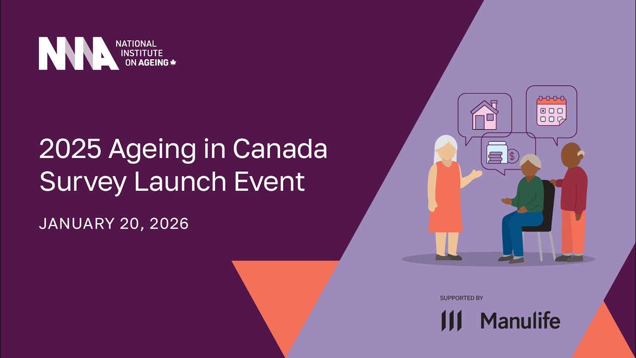 The 2025 NIA Ageing in Canada Survey Launch Event
