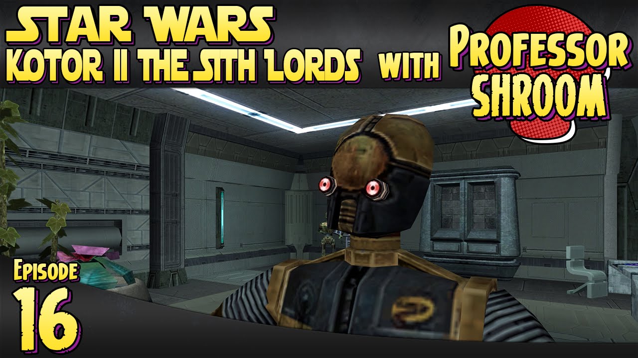 Star Wars Knights of the Old Republic 2 The Sith Lords - EP16 - B-4D4!