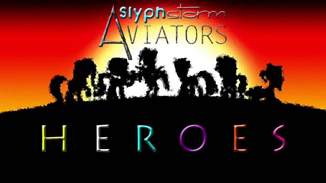 Heroes - SlyphStorm (Covering Aviators feat. Bronyfied)