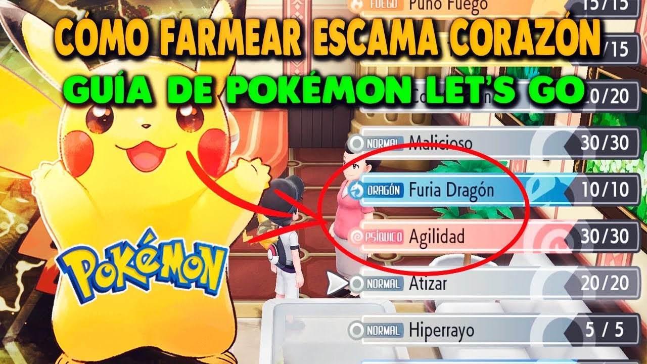 CÓMO FARMEAR ESCAMA CORAZON (PARA RECORDAR MOVIMIENTOS) | Guía POKEMON LET'S GO PIKACHU & EEVEE
