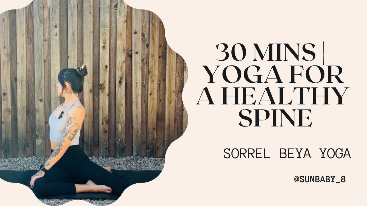 30 MINS YOGA FOR A HEALTHY SPINE | DESERT YOGA | sorrel beya yoga