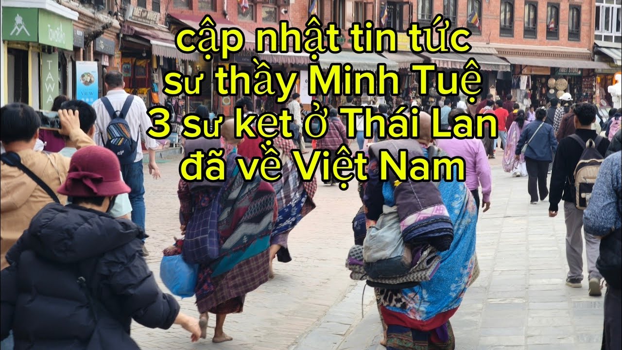 Cập nhật tin tức sư thầy Minh Tuệ . 3 sư phụ đã về Việt Nam an toàn