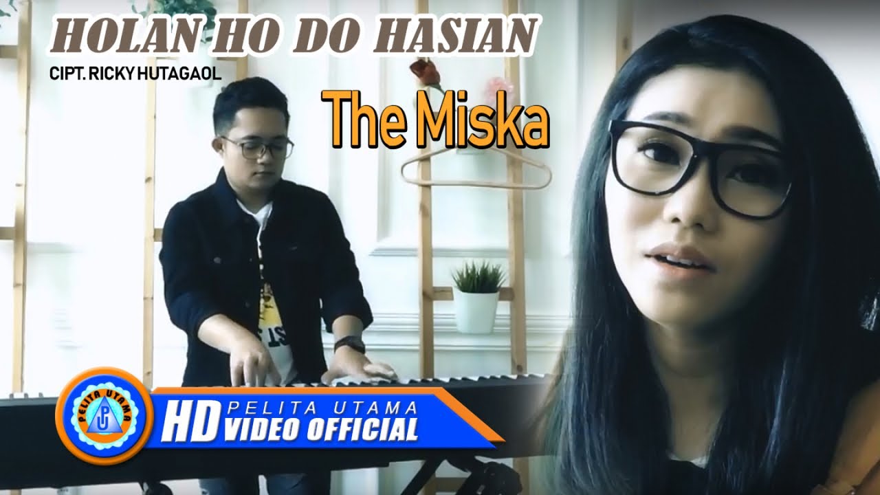 The Miska - Holan Ho Do Hasian  ( Official Music Video )