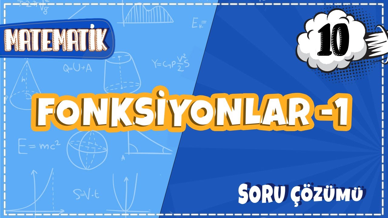 10. Sınıf Matematik - Fonksiyonlar -1 Soru Çözümü | 2022