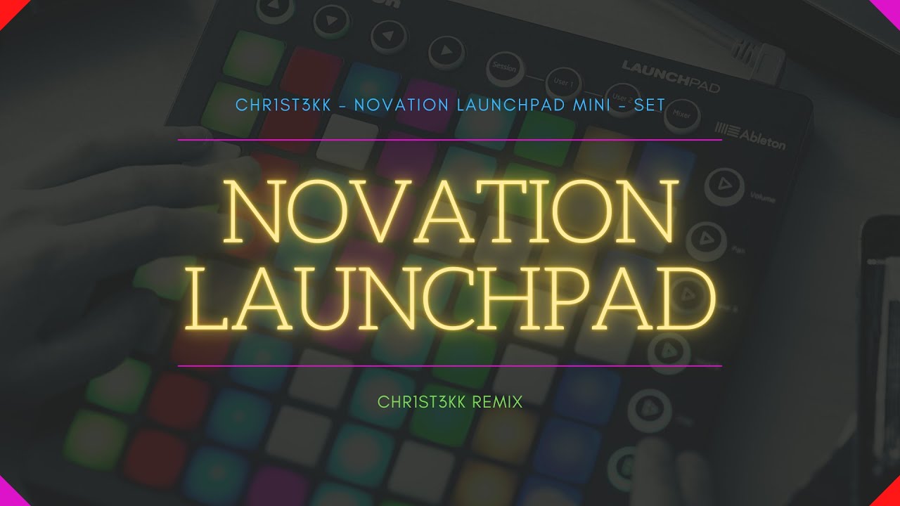 CHR1ST3KK - NOVATION LAUNCHPAD Mini - Set 💜 TEKK 💜