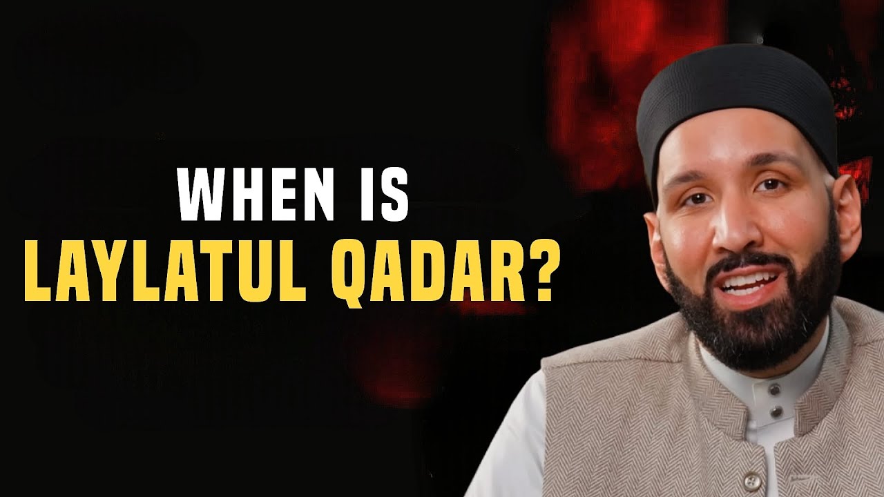 Different Opinions About When Is Laylatul Qadar | A Complete Guide To Laylatul Qadr | Omar Suleiman