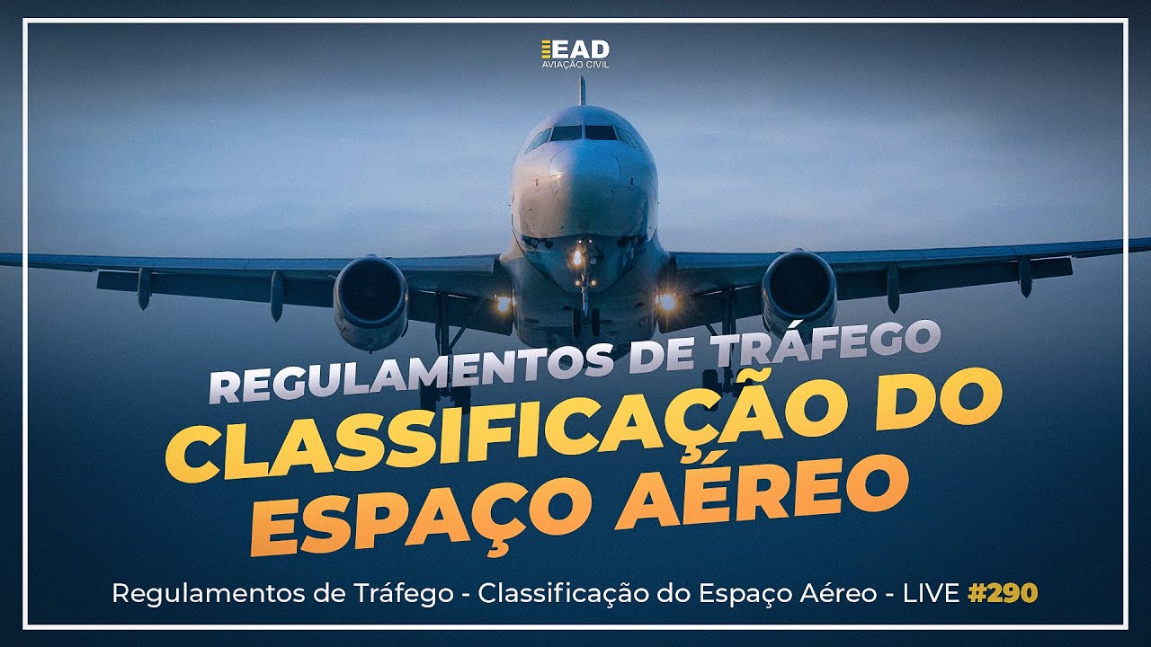 LIVE  #290   Regulamentos de Tráfego - Classificação do Espaço Aéreo