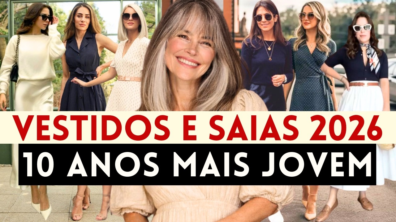 🔴COMO PARECER 10 ANOS MAIS JOVEM COM SAIAS E VESTIDOS 2026! MULHER  40, 50, 60, 70+ ANOS| Maga Moda
