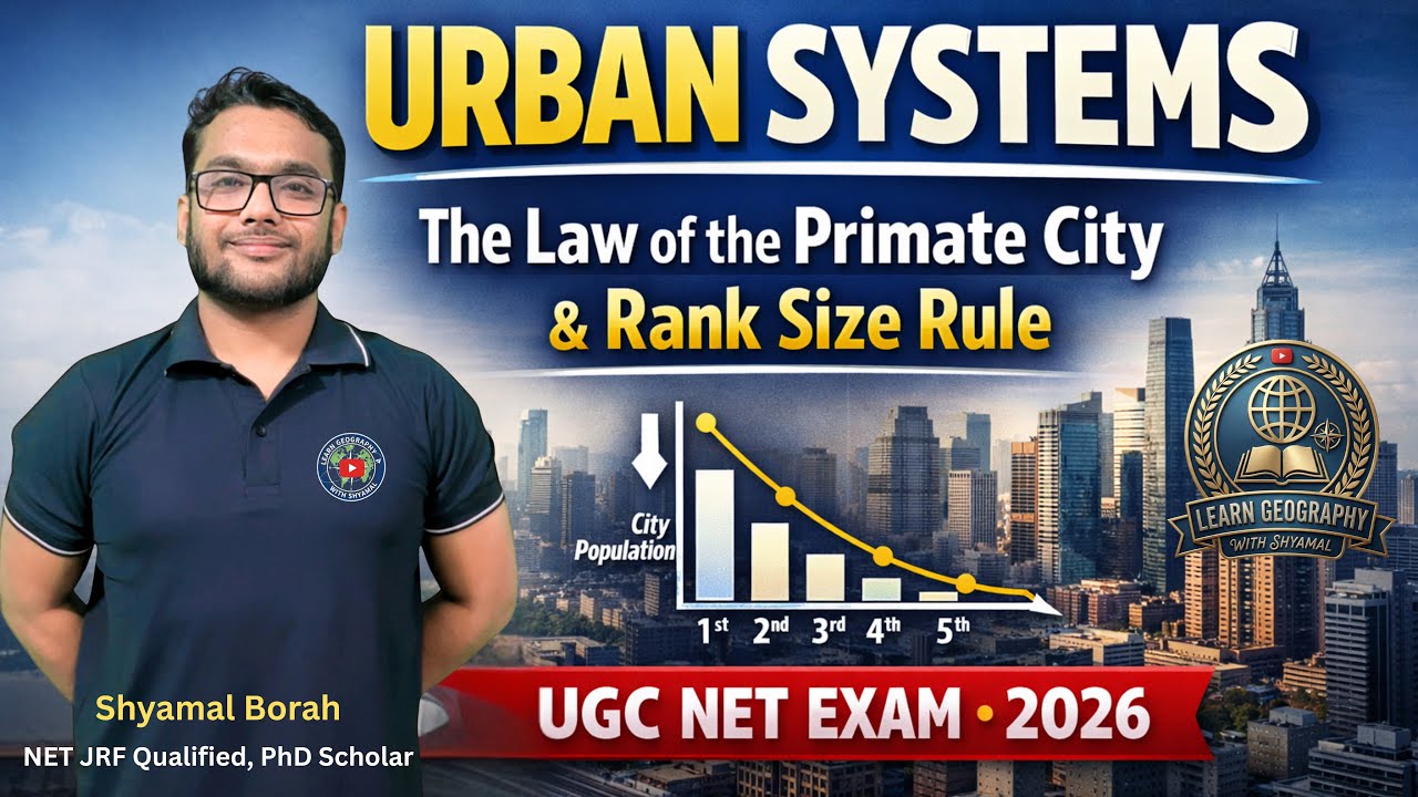UGC NET EXAM 2026 | Law of the Primate City & Rank Size Rule ) | Population & Settlement Geography 