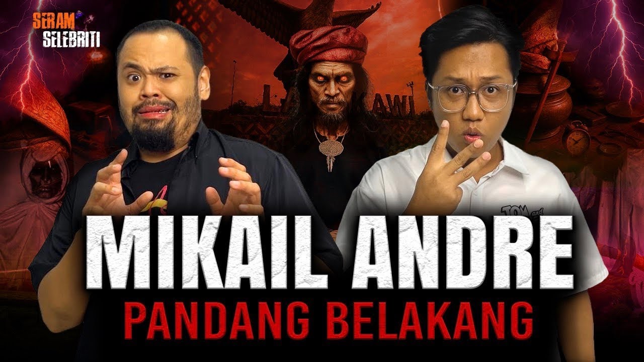 MIKAIL ANDRE GAMBAR BUDAK KECIL DALAM HUTAN, JANGAN PANDANG BELAKANG ! - SERAM SELEBRITI