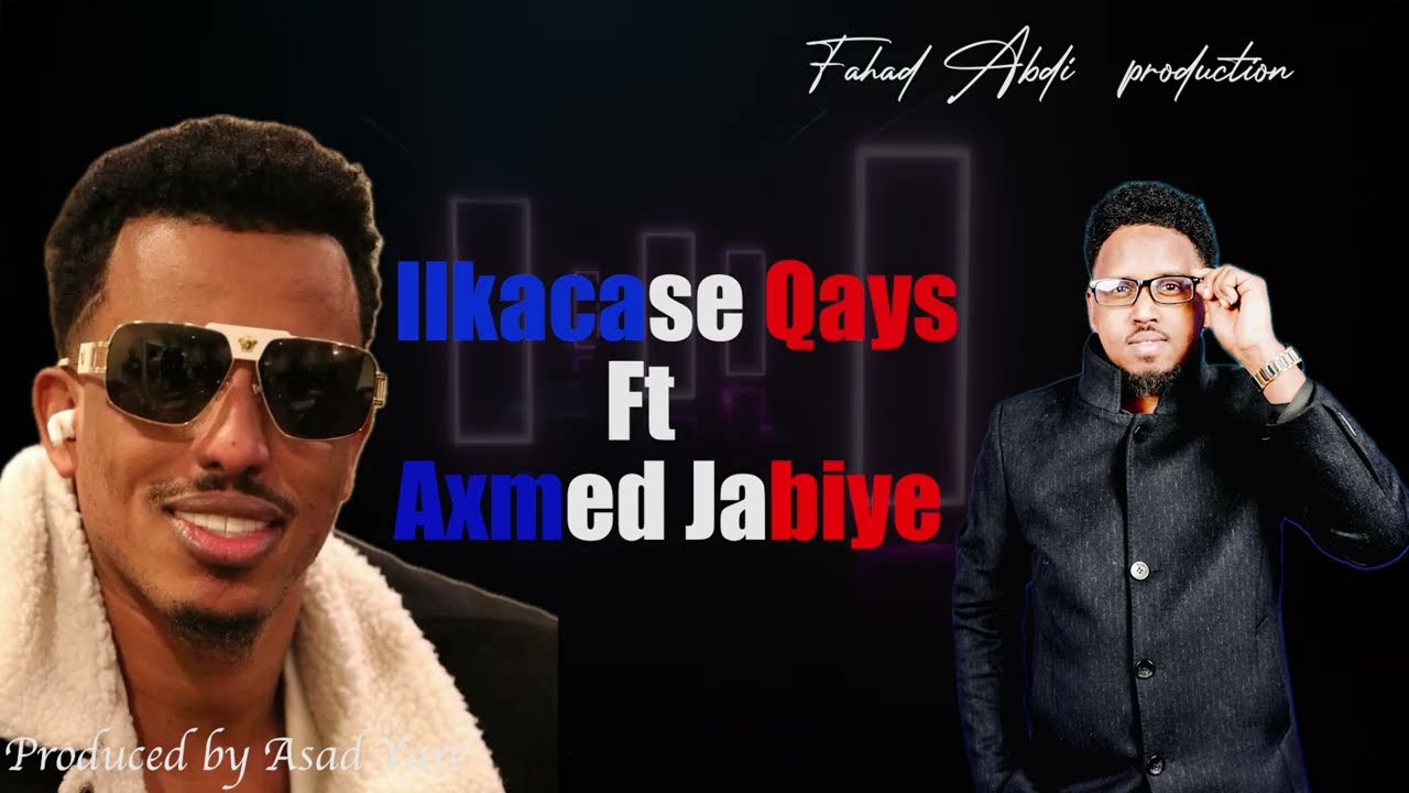 Ilkacase Qays ft Axmed Jabiye | Heestii Dagodia | Official Adio Lyrics 2024