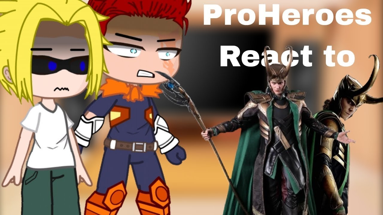 ProHeroes react to Loki