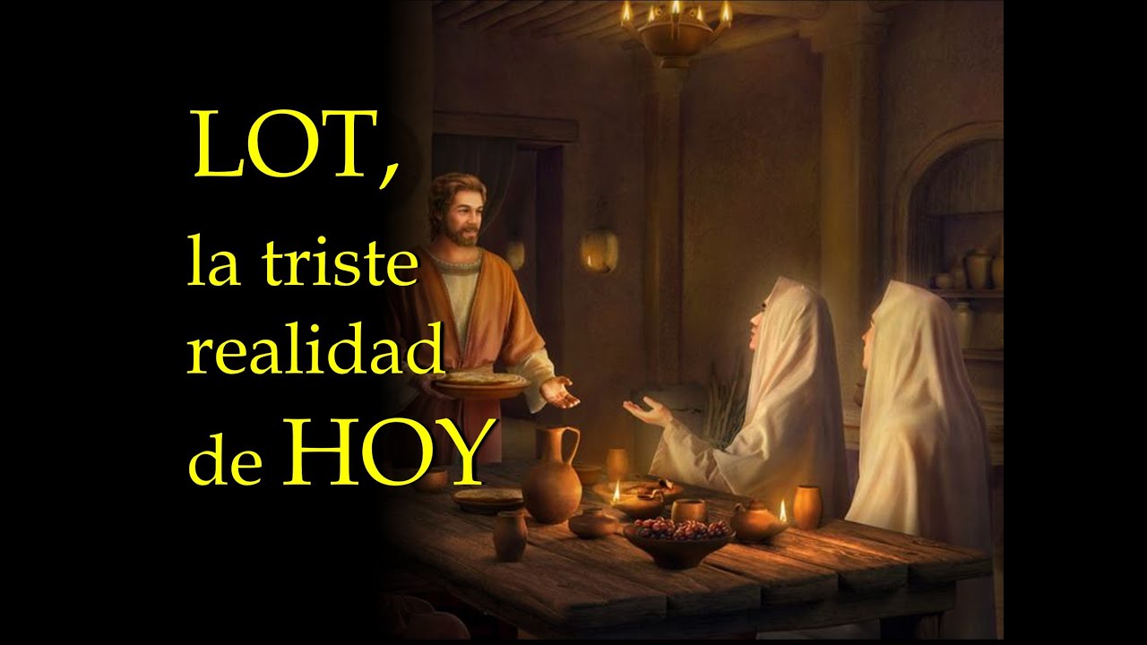 LOT, LA TRISTE REALIDAD DE HOY - PASTOR JOSE MANUEL JAIMES