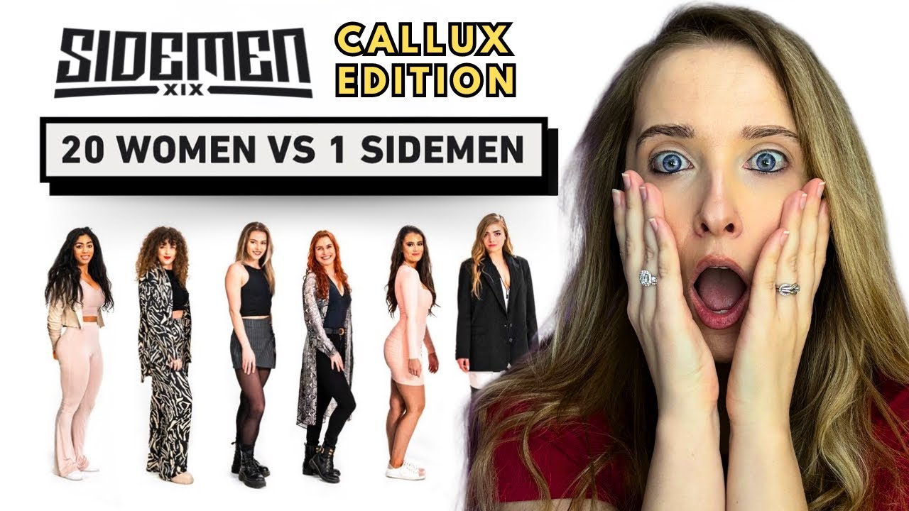 Reaction TO 20 WOMEN VS 1 SIDEMEN: CALLUX EDITION