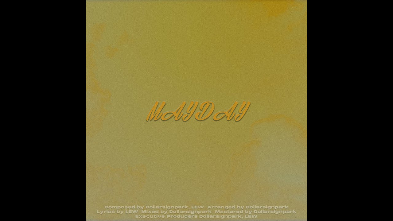 루 (LEW), Dollarsignpark (스파크) - 'MAYDAY' (Official Audio)