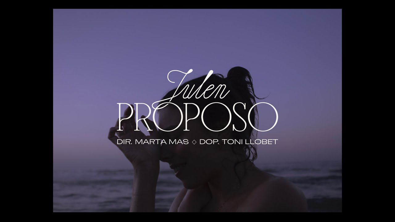 Julen - Proposo (Videoclip Oficial)